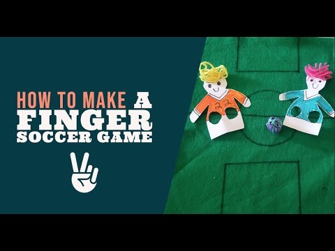 How to Make a Finger Soccer Game – Fingers are your feet!