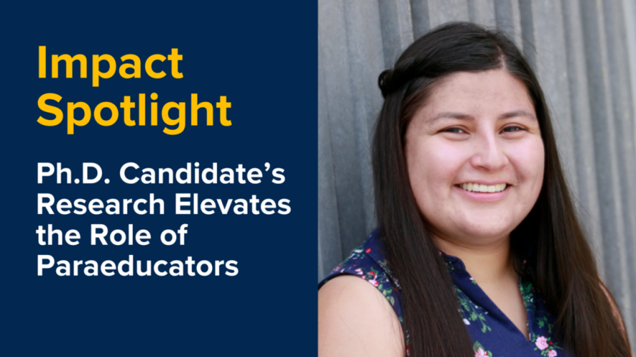 Portrait of Elizabeth Castro. On the right of the image is a title that reads "Impact Spotlight: Ph.D. Candidate's Research Elevates the Role of Paraeducators."