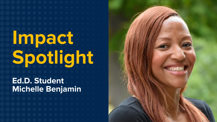 Headshot of Michelle Benjamin with a dot overlay and the words "Impact Spotlight: Ed.D. Student Michelle Benjamin."