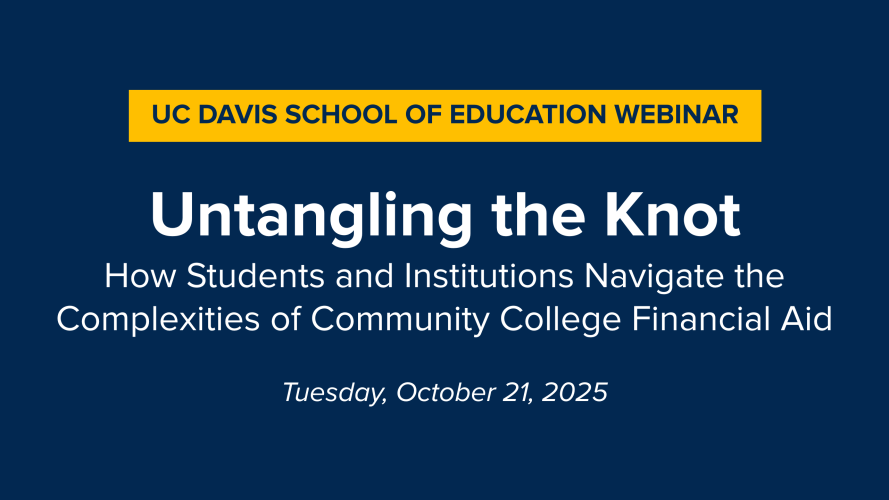 School of Education Webinar Highlights What Students Need to Access Community College Financial Aid